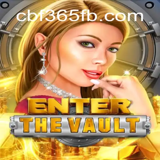 Explore the Exciting World of EntertheVault with CBF365.COM Oficial Slots Brasil #1