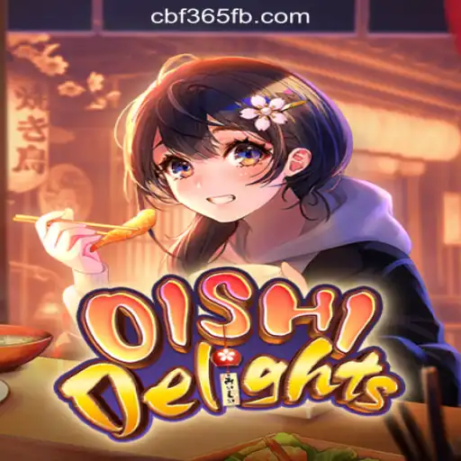 Discover the Excitement of OishiDelights with CBF365.COM Oficial Slots Brasil #1